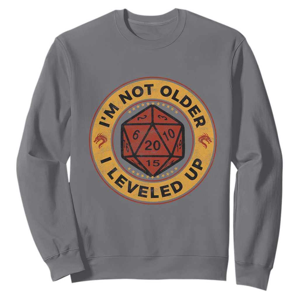 Funny RPG Gamer I Am Not Older I Leveled Up Sweatshirt Vintage D20 Tabletop TS11 Charcoal Print Your Wear
