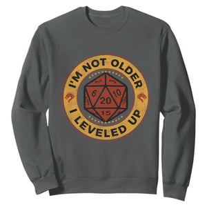 Funny RPG Gamer I Am Not Older I Leveled Up Sweatshirt Vintage D20 Tabletop TS11 Dark Heather Print Your Wear