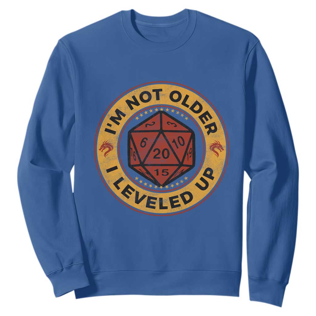 Funny RPG Gamer I Am Not Older I Leveled Up Sweatshirt Vintage D20 Tabletop TS11 Royal Blue Print Your Wear
