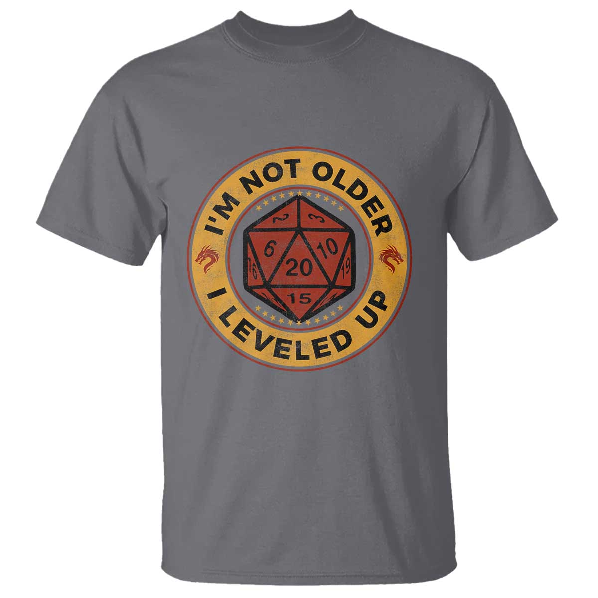 Funny RPG Gamer I Am Not Older I Leveled Up T Shirt Vintage D20 Tabletop TS11 Charcoal Print Your Wear