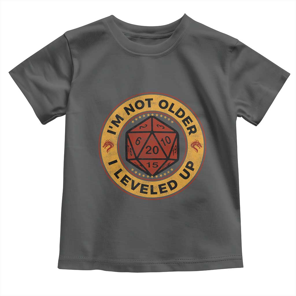Funny RPG Gamer I Am Not Older I Leveled Up Toddler T Shirt Vintage D20 Tabletop TS11 Dark Heather Print Your Wear