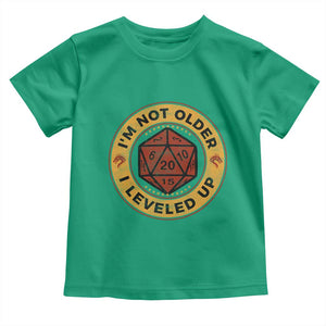 Funny RPG Gamer I Am Not Older I Leveled Up Toddler T Shirt Vintage D20 Tabletop TS11 Irish Green Print Your Wear