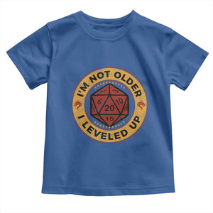 Funny RPG Gamer I Am Not Older I Leveled Up Toddler T Shirt Vintage D20 Tabletop TS11 Royal Blue Print Your Wear