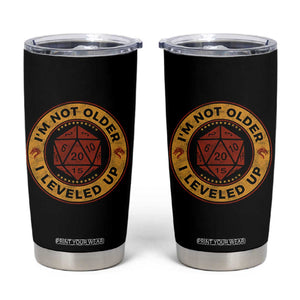 Funny RPG Gamer I Am Not Older I Leveled Up Tumbler Cup Vintage D20 Tabletop TS11 Black Print Your Wear