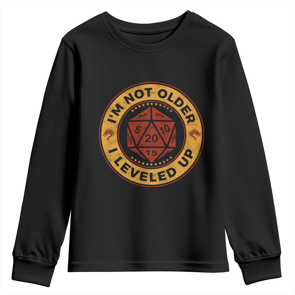 Funny RPG Gamer I Am Not Older I Leveled Up Youth Sweatshirt Vintage D20 Tabletop TS11 Black Print Your Wear