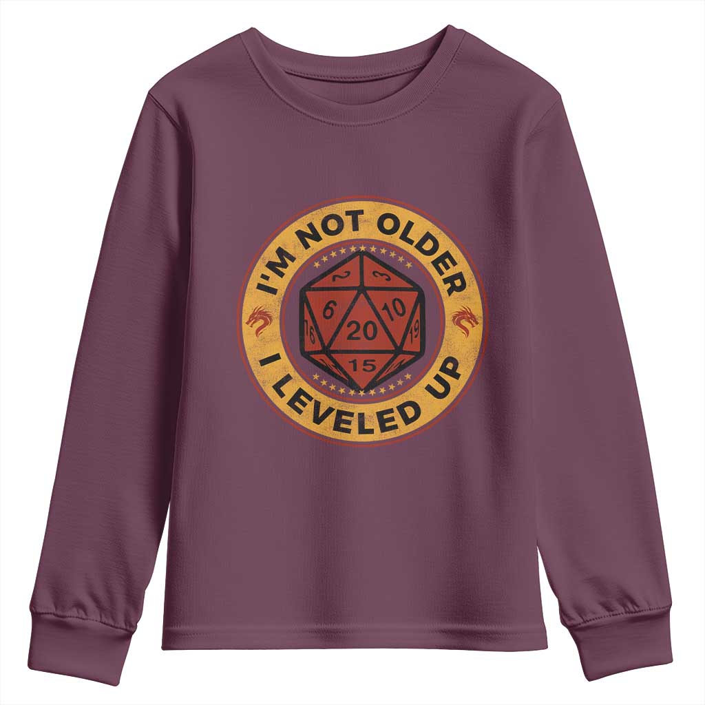 Funny RPG Gamer I Am Not Older I Leveled Up Youth Sweatshirt Vintage D20 Tabletop TS11 Maroon Print Your Wear