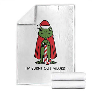 Funny Christmas Frog Knight Throw Blanket I Am Burnt Out M Lord Medieval Meme TS11 White Print Your Wear