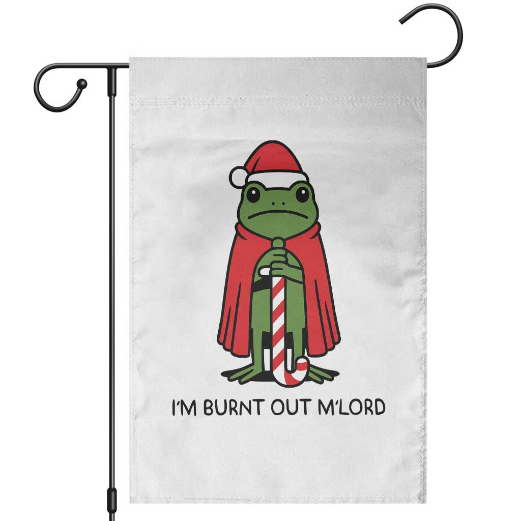 Funny Christmas Frog Knight Garden Flag I Am Burnt Out M Lord Medieval Meme TS11 White Print Your Wear