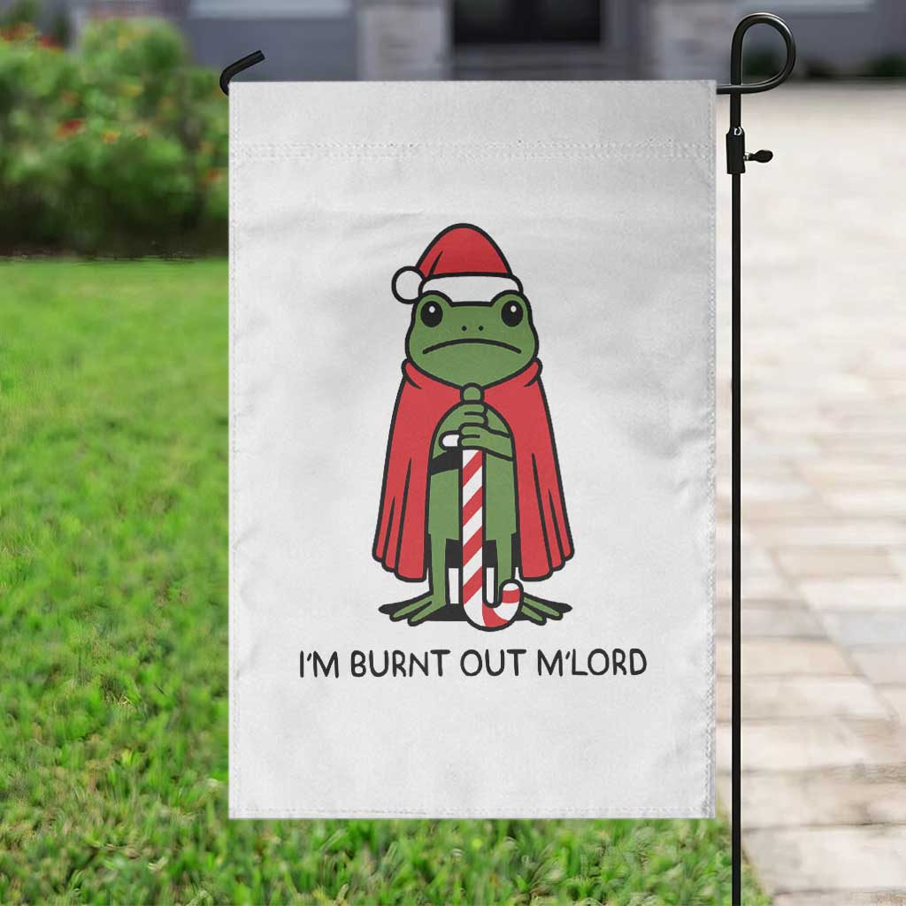Funny Christmas Frog Knight Garden Flag I Am Burnt Out M Lord Medieval Meme TS11 Print Your Wear