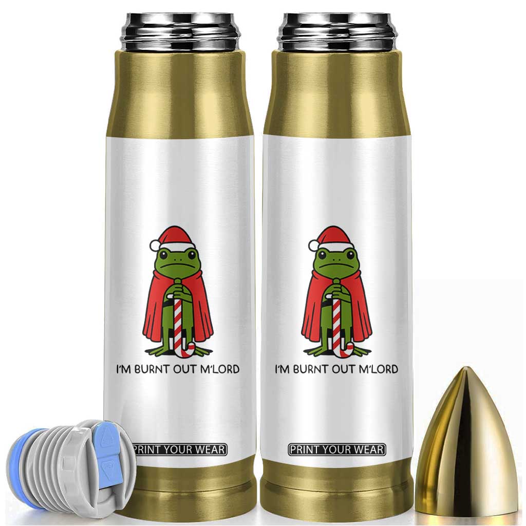 Funny Christmas Frog Knight Bullet Tumbler I Am Burnt Out M Lord Medieval Meme TS11 White Print Your Wear