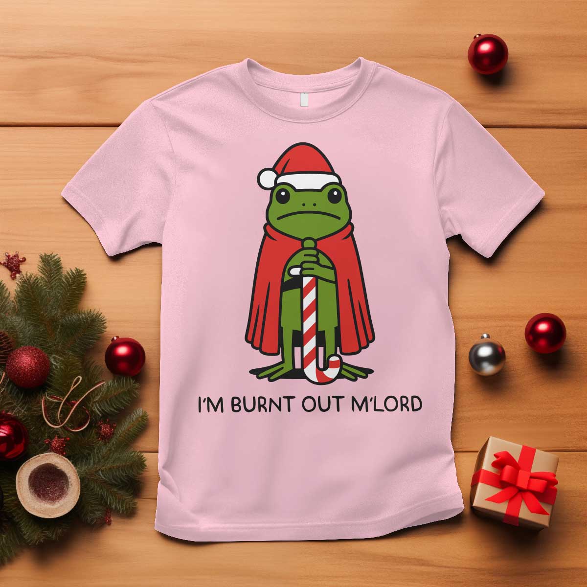 Funny Christmas Frog Knight T Shirt I Am Burnt Out M Lord Medieval Meme TS11 Light Pink Print Your Wear