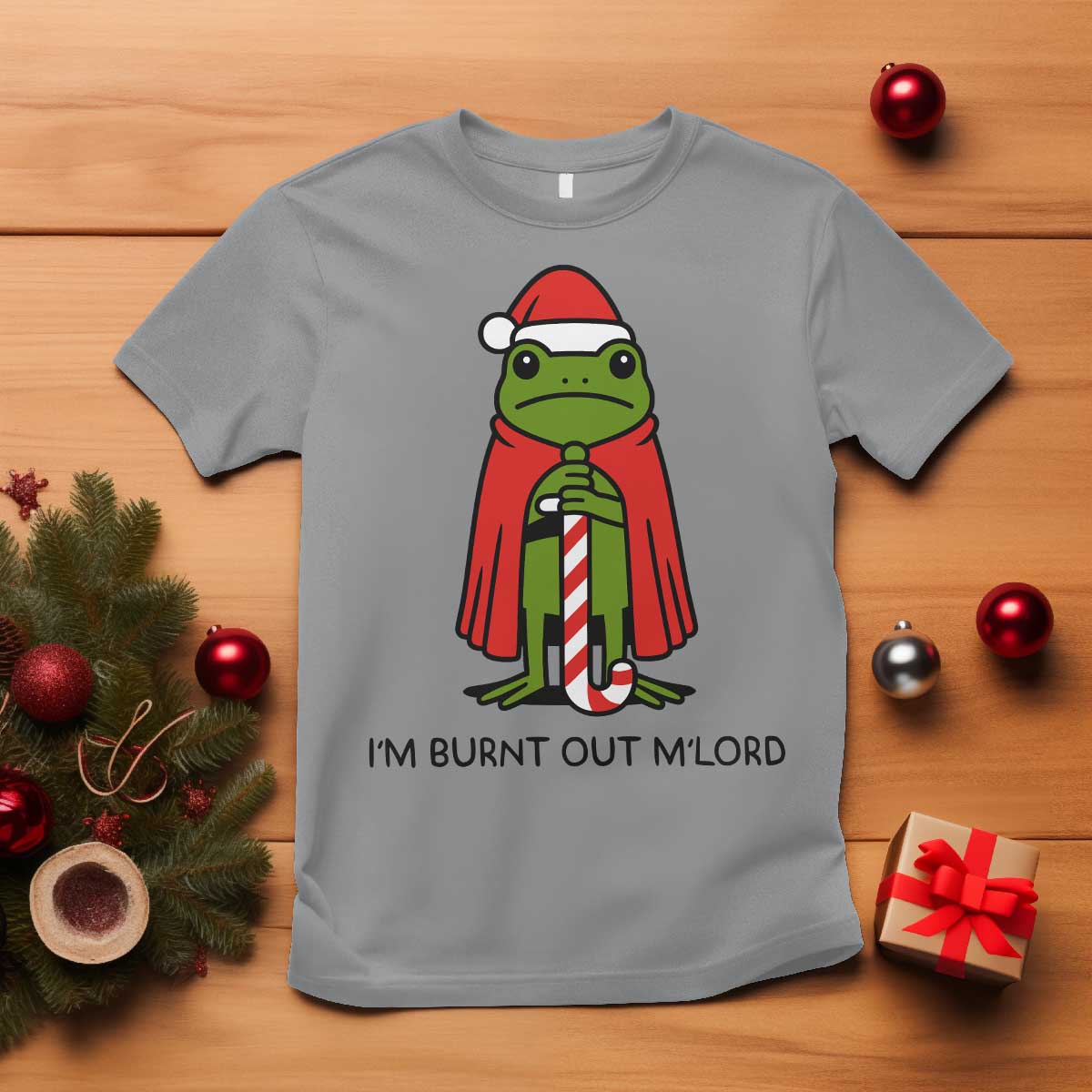 Funny Christmas Frog Knight T Shirt I Am Burnt Out M Lord Medieval Meme TS11 Sport Gray Print Your Wear