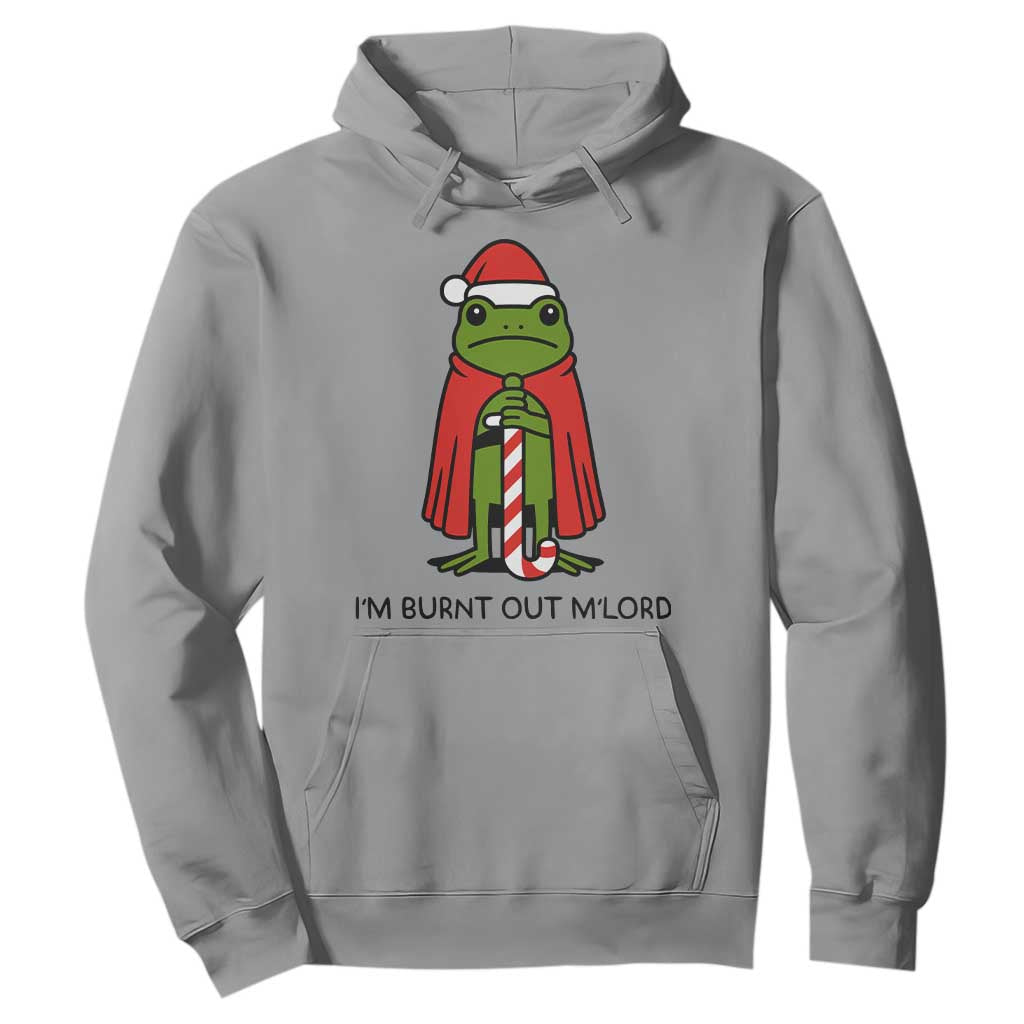 Funny Christmas Frog Knight Hoodie I Am Burnt Out M Lord Medieval Meme TS11 Sport Gray Print Your Wear