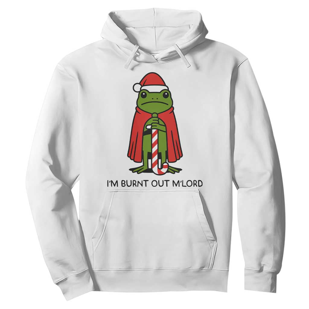 Funny Christmas Frog Knight Hoodie I Am Burnt Out M Lord Medieval Meme TS11 White Print Your Wear