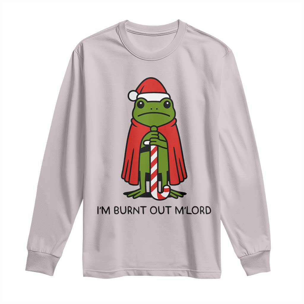 Funny Christmas Frog Knight Long Sleeve Shirt I Am Burnt Out M Lord Medieval Meme TS11 Ice Gray Print Your Wear