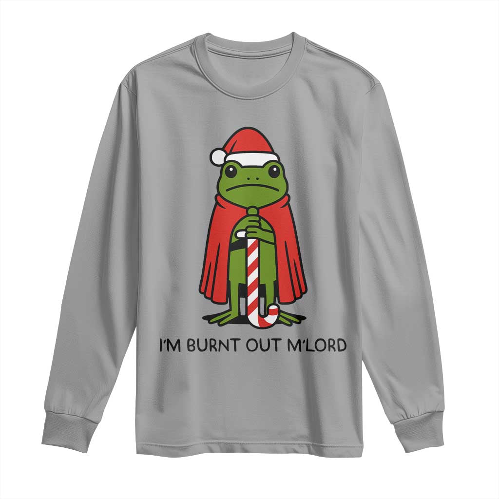 Funny Christmas Frog Knight Long Sleeve Shirt I Am Burnt Out M Lord Medieval Meme TS11 Sport Gray Print Your Wear