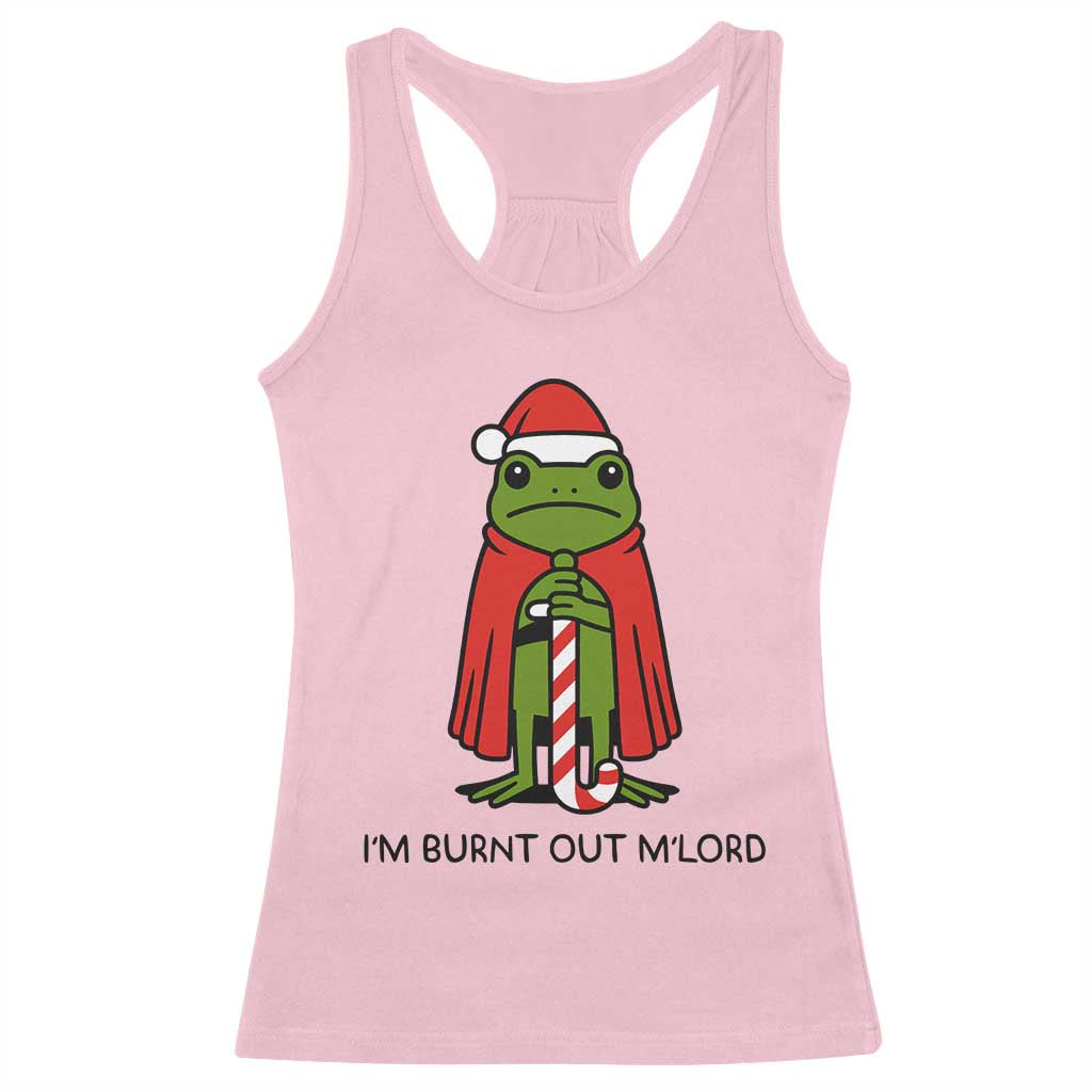 Funny Christmas Frog Knight Racerback Tank Top I Am Burnt Out M Lord Medieval Meme TS11 Light Pink Print Your Wear