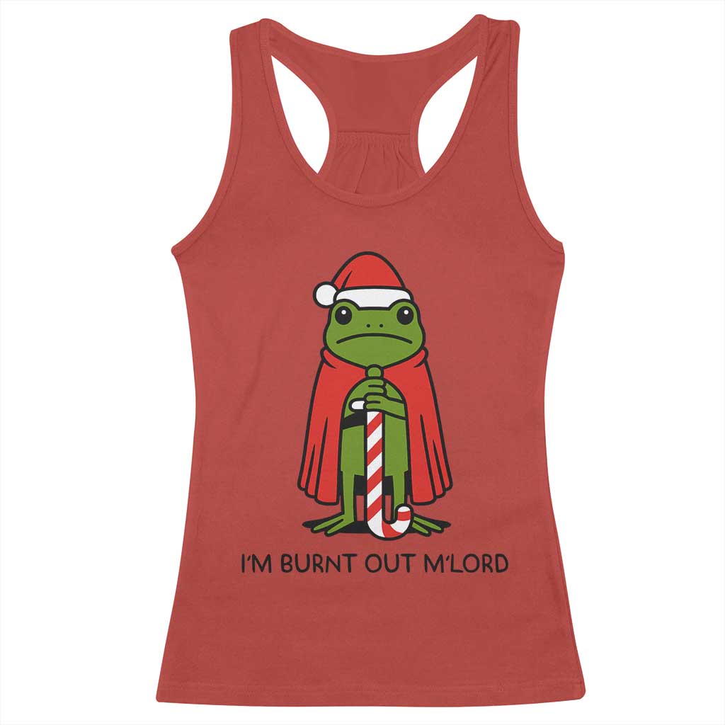 Funny Christmas Frog Knight Racerback Tank Top I Am Burnt Out M Lord Medieval Meme TS11 Red Print Your Wear