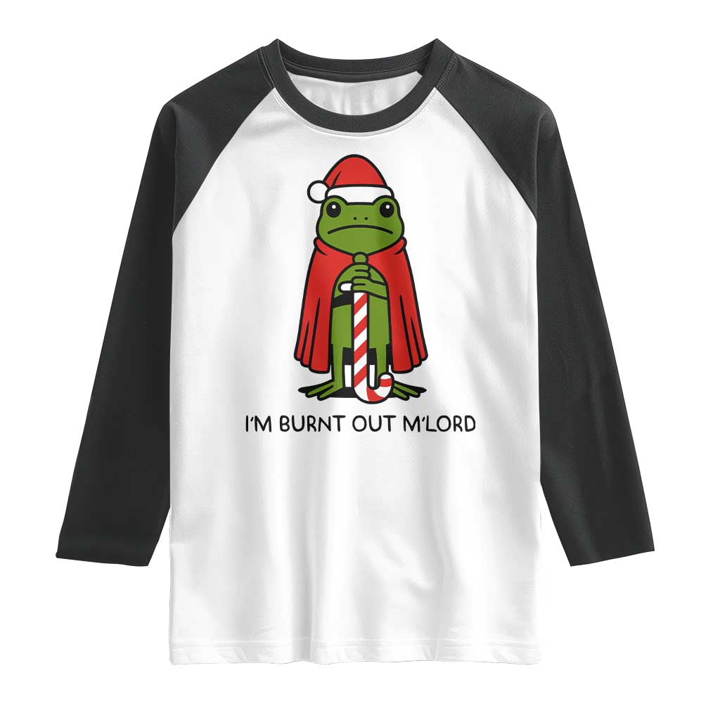 Funny Christmas Frog Knight Raglan Shirt I Am Burnt Out M Lord Medieval Meme TS11 White Black Print Your Wear