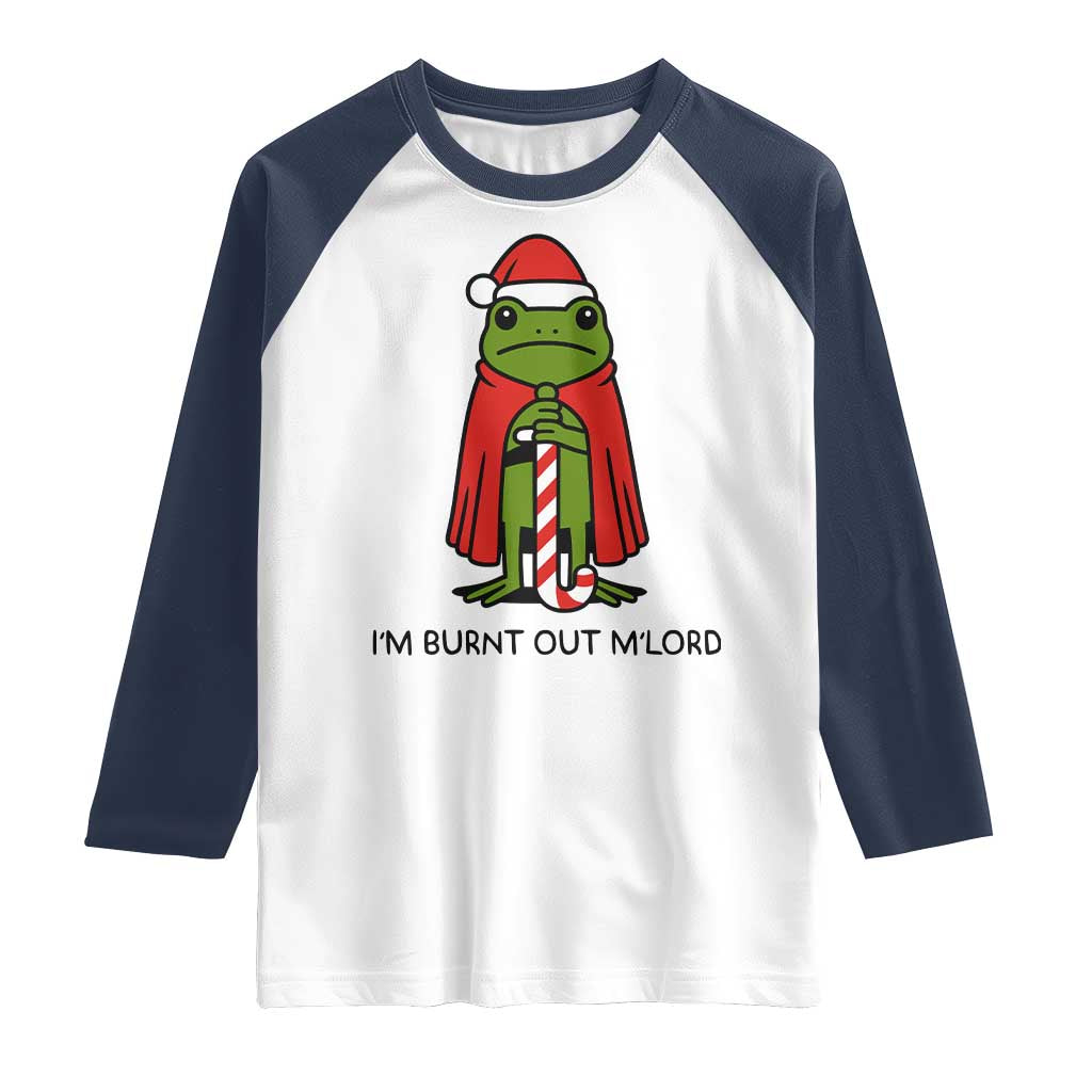 Funny Christmas Frog Knight Raglan Shirt I Am Burnt Out M Lord Medieval Meme TS11 White Navy Print Your Wear