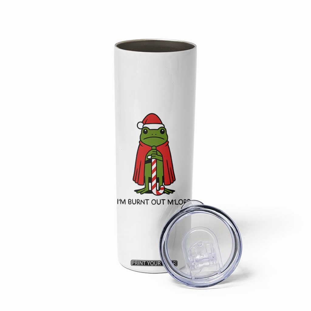 Funny Christmas Frog Knight Skinny Tumbler I Am Burnt Out M Lord Medieval Meme TS11 Print Your Wear