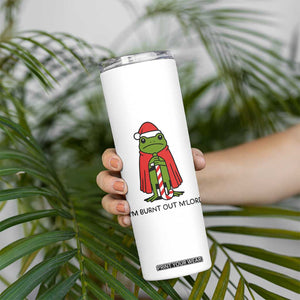 Funny Christmas Frog Knight Skinny Tumbler I Am Burnt Out M Lord Medieval Meme TS11 Print Your Wear