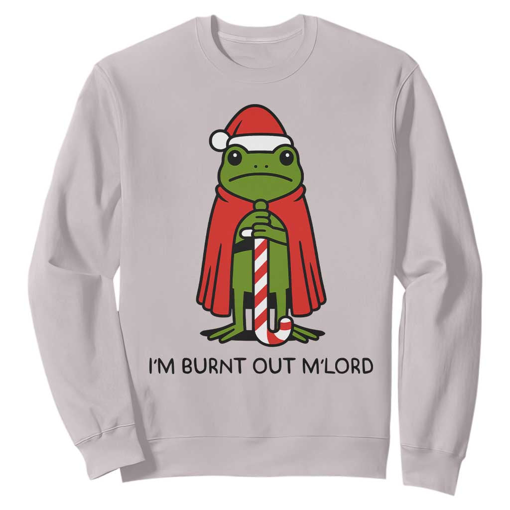 Funny Christmas Frog Knight Sweatshirt I Am Burnt Out M Lord Medieval Meme TS11 Ice Gray Print Your Wear
