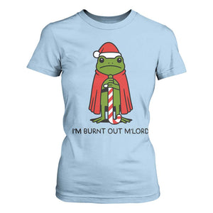 Funny Christmas Frog Knight T Shirt For Women I Am Burnt Out M Lord Medieval Meme TS11 Light Blue Print Your Wear