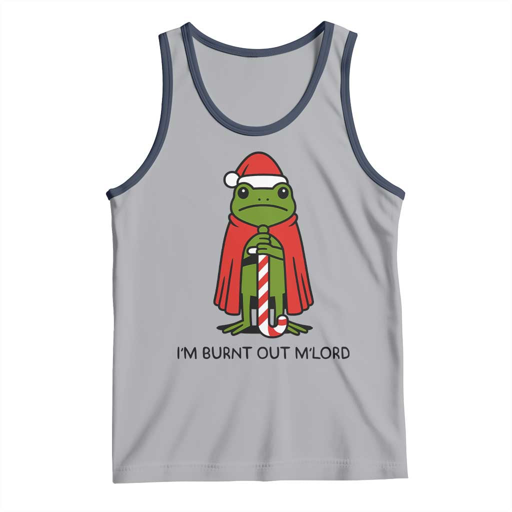 Funny Christmas Frog Knight Tank Top I Am Burnt Out M Lord Medieval Meme TS11 Athletic Heather Navy Print Your Wear