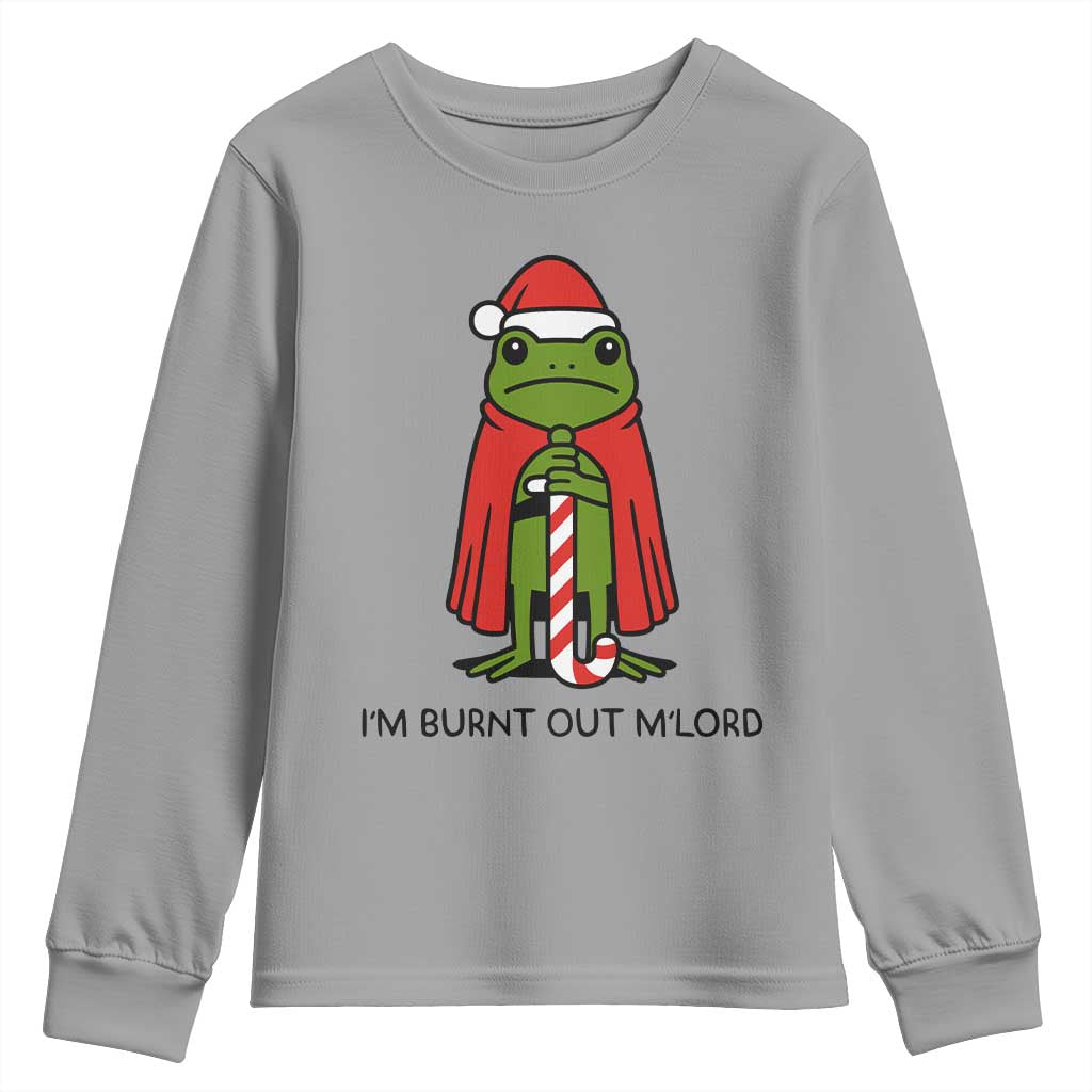 Funny Christmas Frog Knight Youth Sweatshirt I Am Burnt Out M Lord Medieval Meme TS11 Sport Gray Print Your Wear