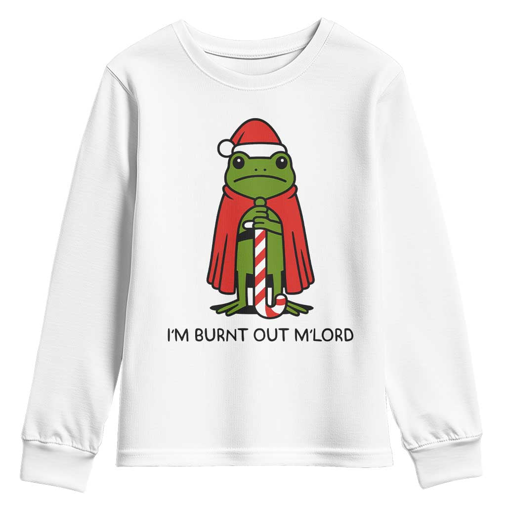 Funny Christmas Frog Knight Youth Sweatshirt I Am Burnt Out M Lord Medieval Meme TS11 White Print Your Wear