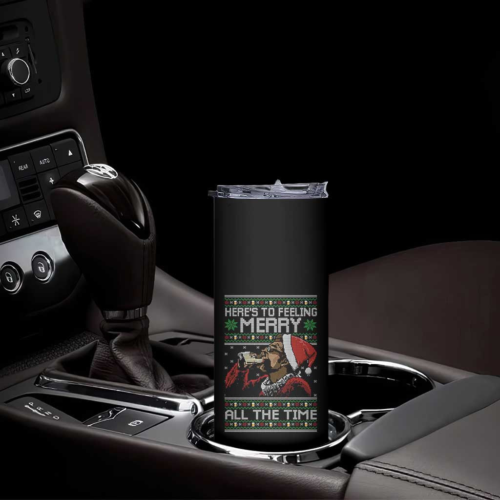 Here To Feeling Merry All The Time Christmas Skinny Tumbler Funny Xmas Comedy Movie TS11 Print Your Wear