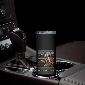 Here To Feeling Merry All The Time Christmas Skinny Tumbler Funny Xmas Comedy Movie TS11 Print Your Wear