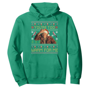 Ed Gein Christmas Hoodie Funny You Are Too Warm For Me Xmas Serial Killer TS11 Irish Green Print Your Wear