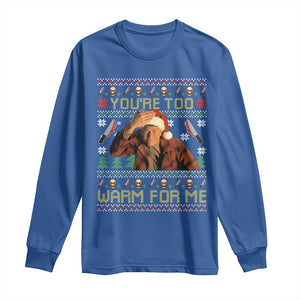 Ed Gein Christmas Long Sleeve Shirt Funny You Are Too Warm For Me Xmas Serial Killer TS11 Royal Blue Print Your Wear