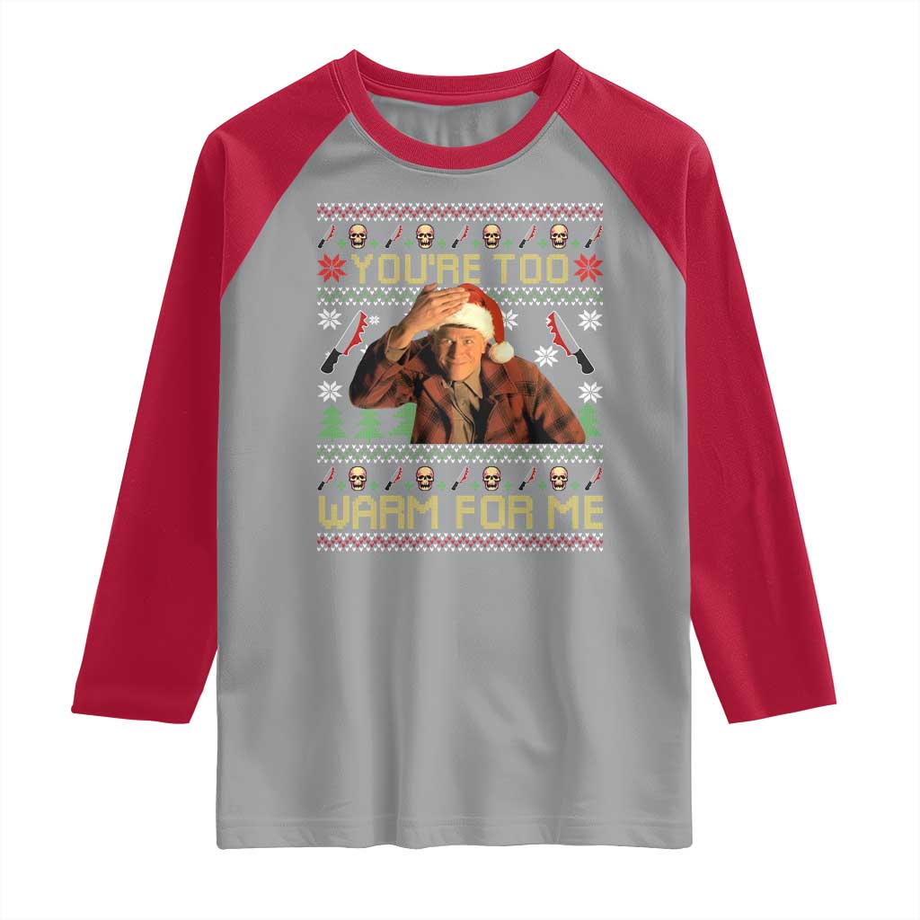 Ed Gein Christmas Raglan Shirt Funny You Are Too Warm For Me Xmas Serial Killer TS11 Sport Gray Red Print Your Wear