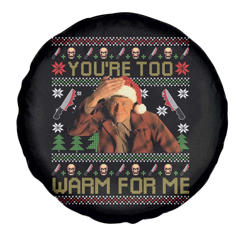 Ed Gein Christmas Spare Tire Cover Funny You Are Too Warm For Me Xmas Serial Killer TS11 Print Your Wear