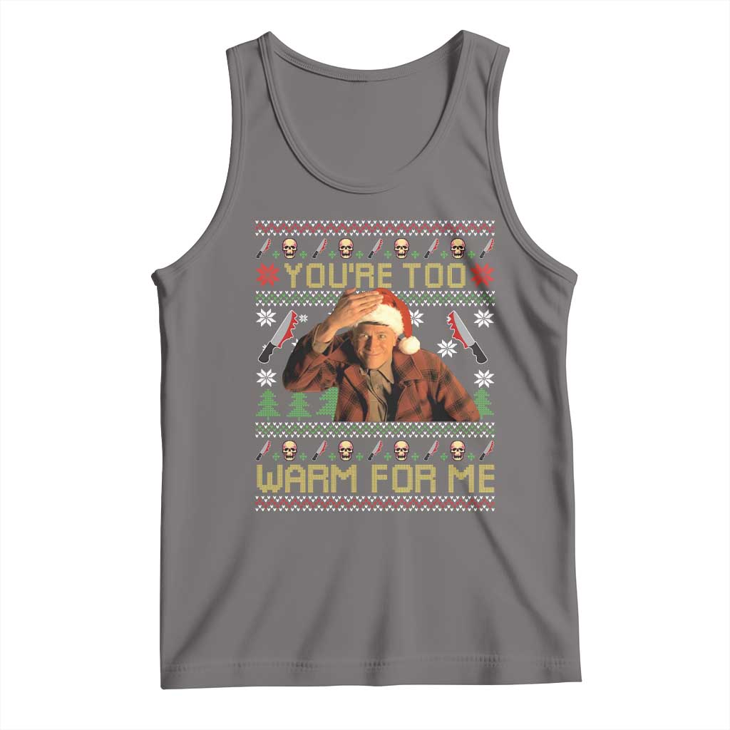 Ed Gein Christmas Tank Top Funny You Are Too Warm For Me Xmas Serial Killer TS11 Deep Heather Print Your Wear