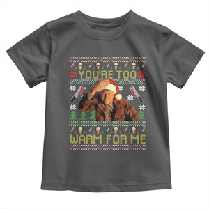 Ed Gein Christmas Toddler T Shirt Funny You Are Too Warm For Me Xmas Serial Killer TS11 Dark Heather Print Your Wear