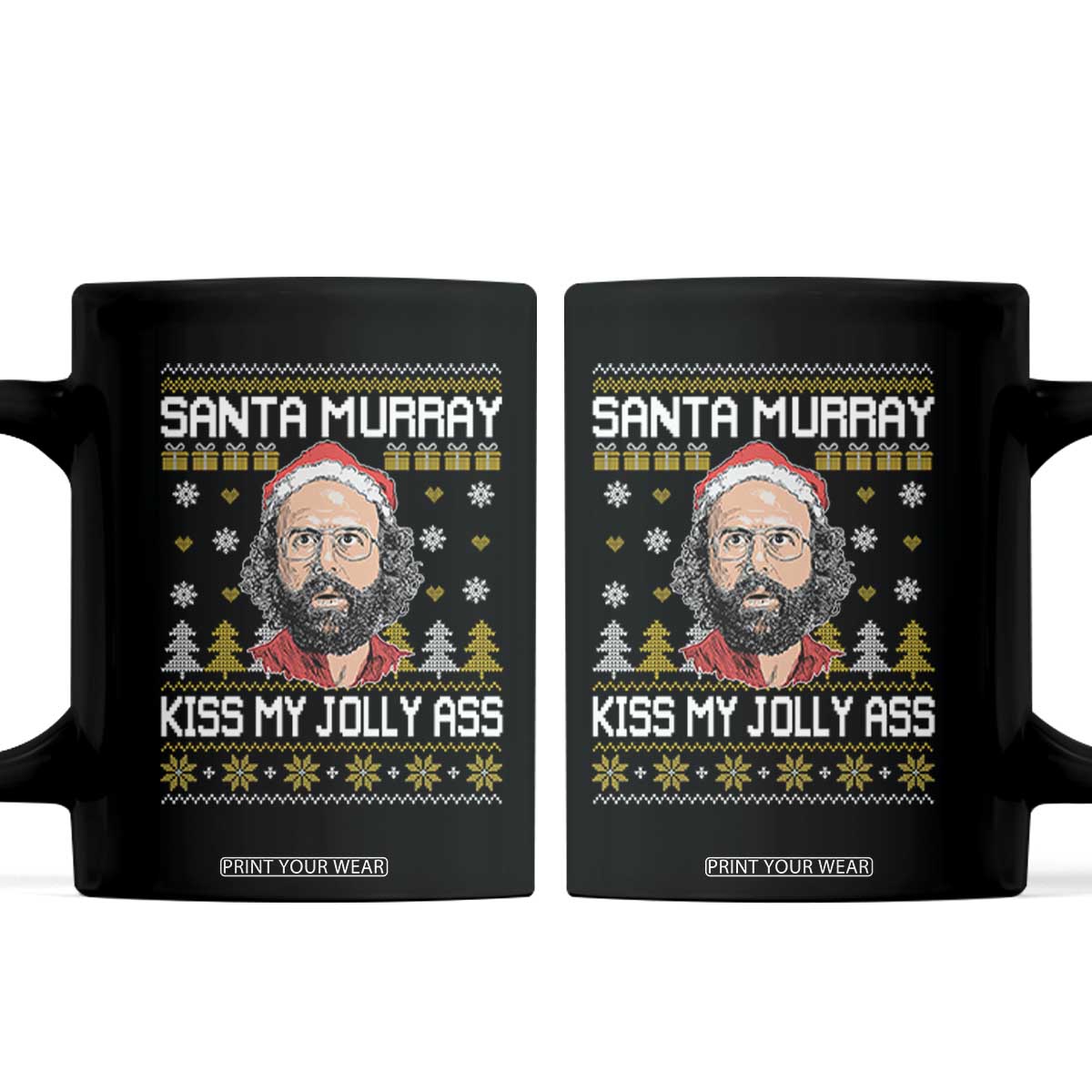 Funny Stranger Murray Christmas Coffee Mug Santa Murray Kiss My Jolly Ass TS11 Black Print Your Wear
