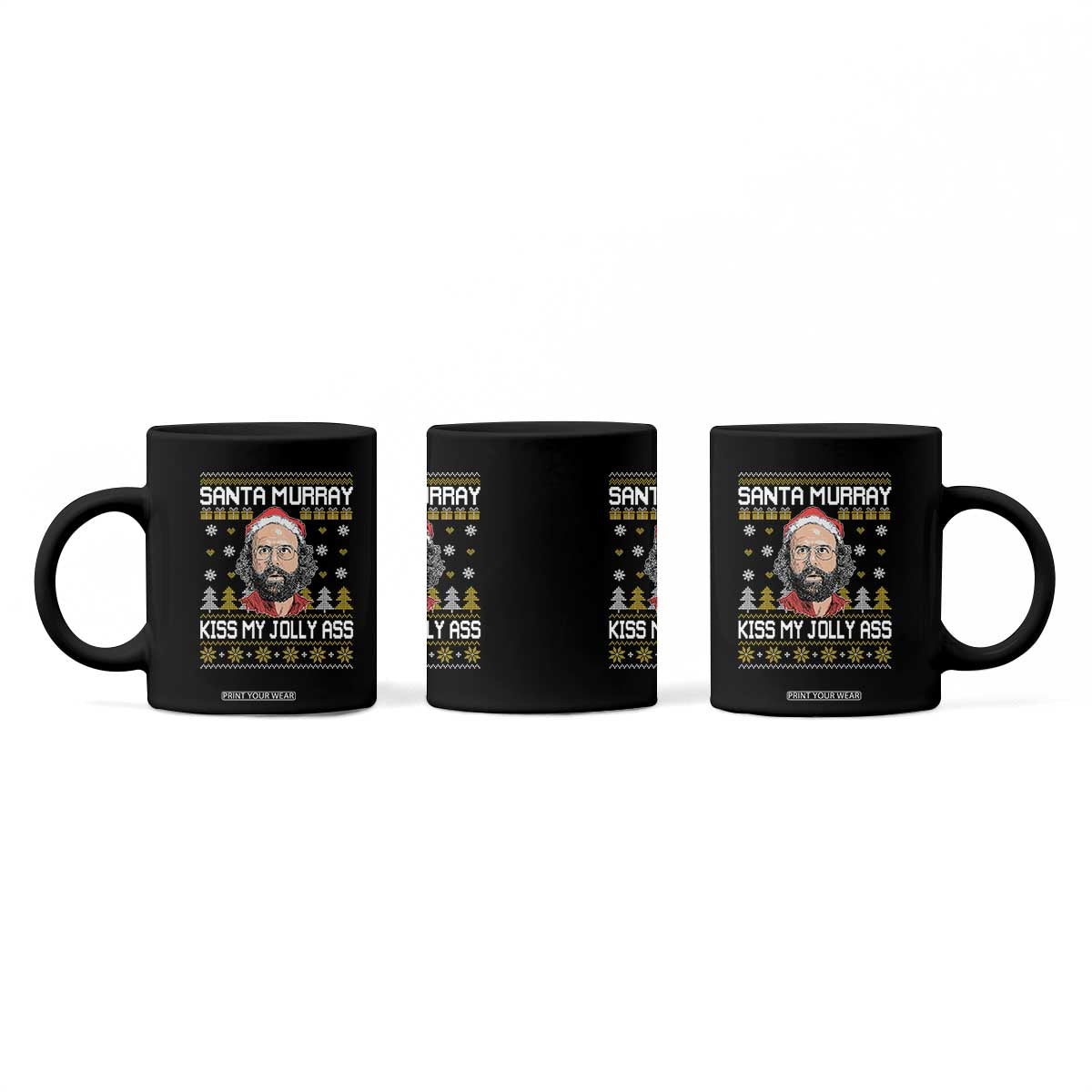 Funny Stranger Murray Christmas Coffee Mug Santa Murray Kiss My Jolly Ass TS11 Print Your Wear