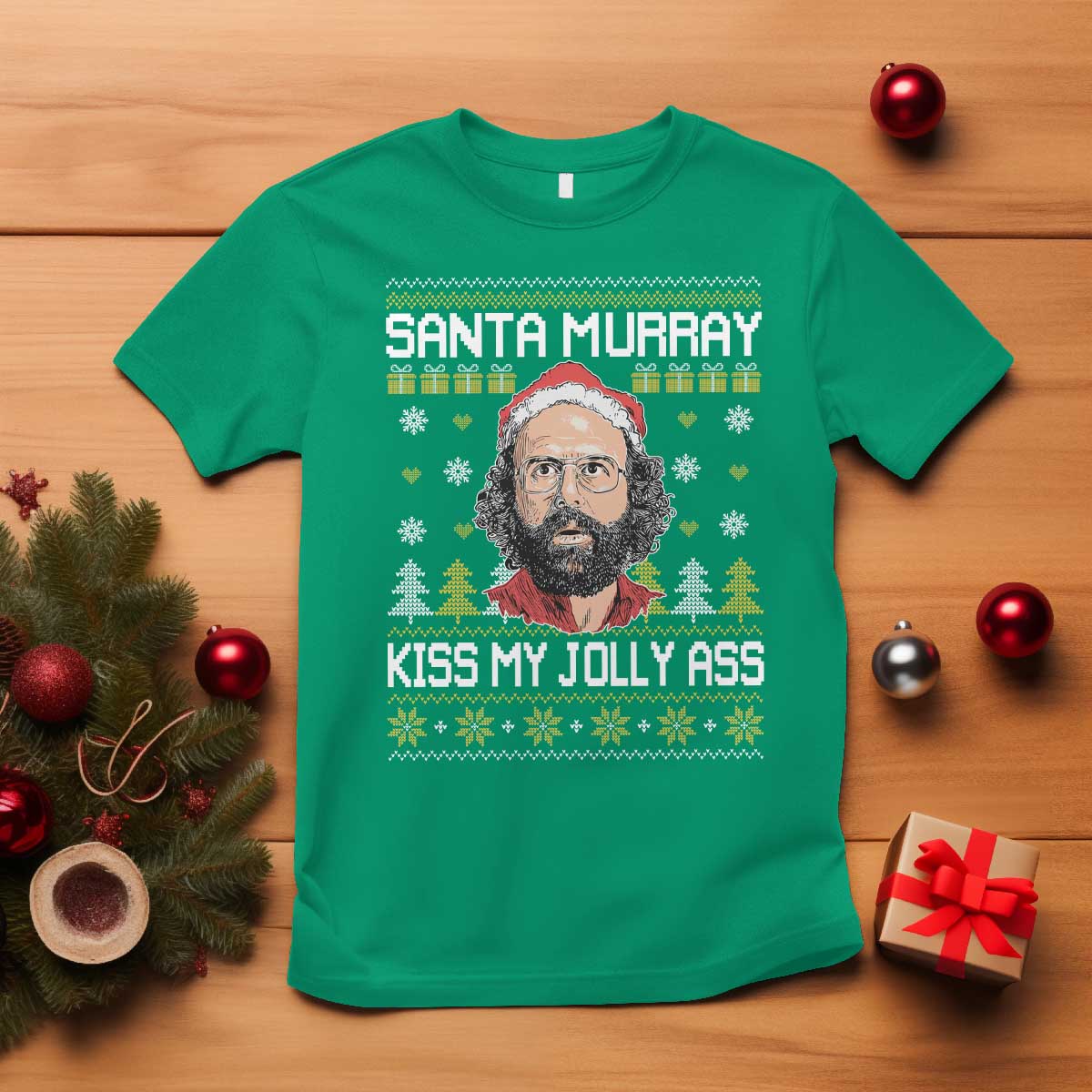 Funny Stranger Murray Christmas T Shirt Santa Murray Kiss My Jolly Ass TS11 Irish Green Print Your Wear