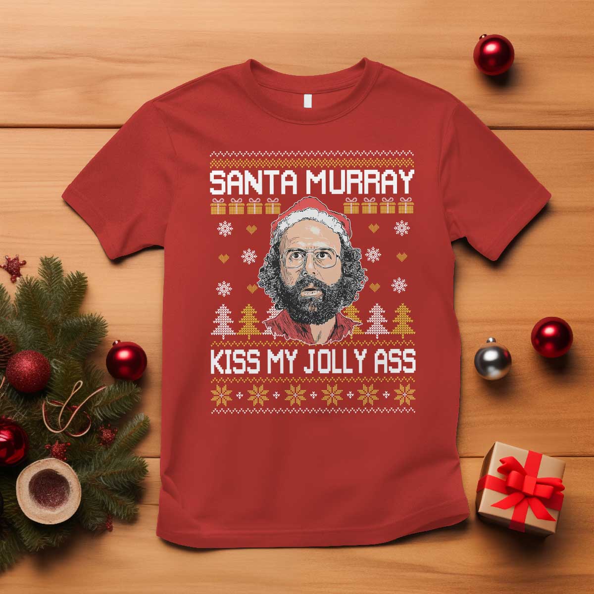 Funny Stranger Murray Christmas T Shirt Santa Murray Kiss My Jolly Ass TS11 Red Print Your Wear