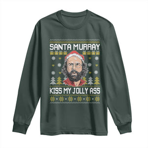 Funny Stranger Murray Christmas Long Sleeve Shirt Santa Murray Kiss My Jolly Ass TS11 Dark Forest Green Print Your Wear