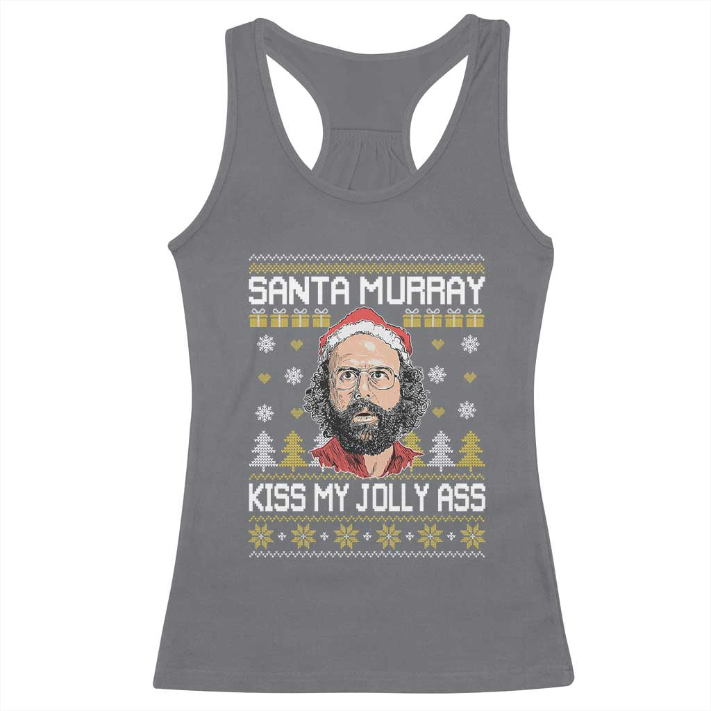 Funny Stranger Murray Christmas Racerback Tank Top Santa Murray Kiss My Jolly Ass TS11 Charcoal Print Your Wear