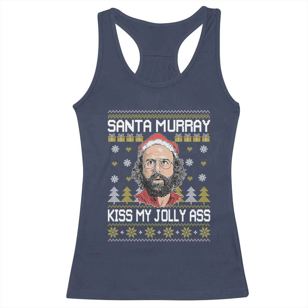 Funny Stranger Murray Christmas Racerback Tank Top Santa Murray Kiss My Jolly Ass TS11 Navy Print Your Wear