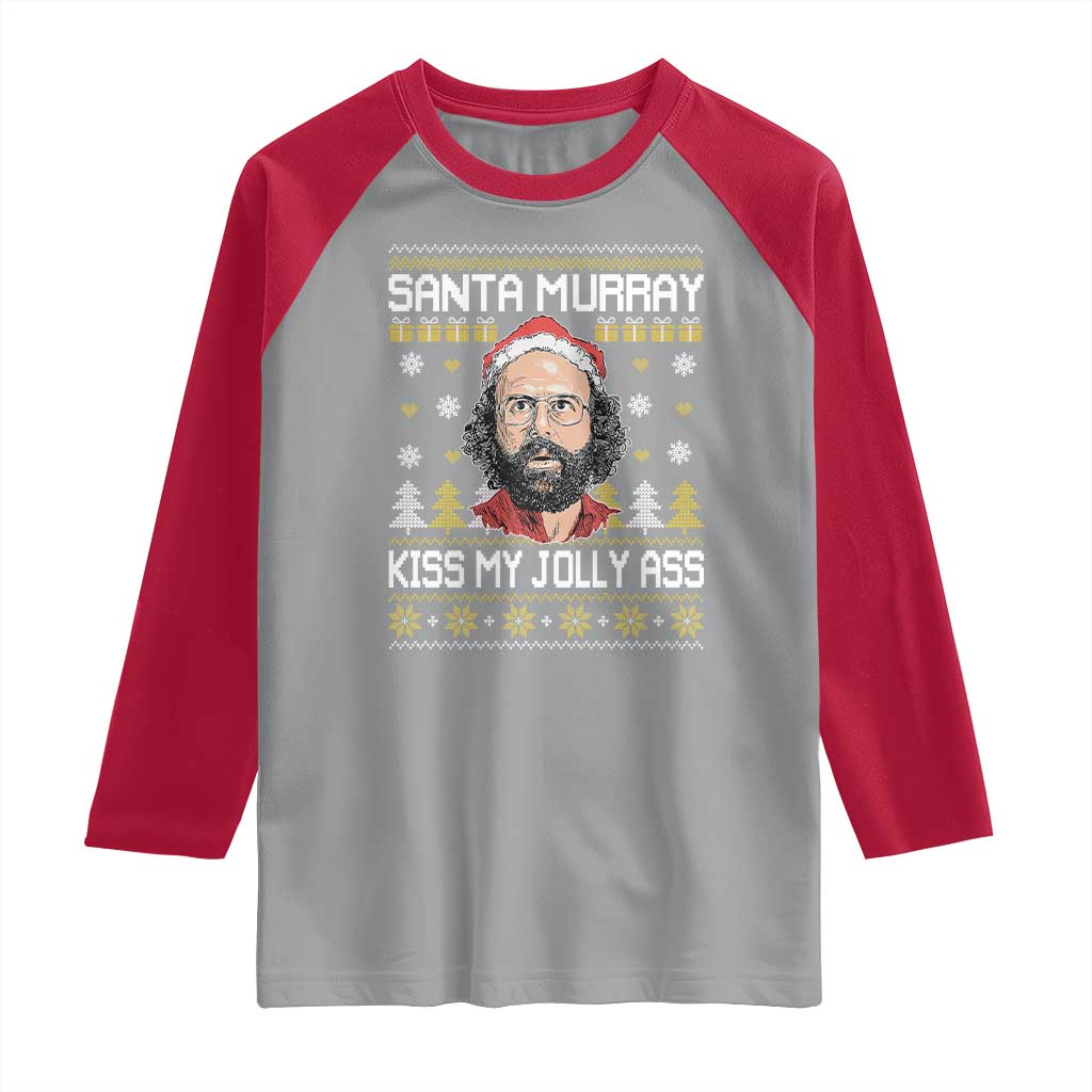 Funny Stranger Murray Christmas Raglan Shirt Santa Murray Kiss My Jolly Ass TS11 Sport Gray Red Print Your Wear