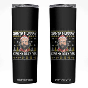 Funny Stranger Murray Christmas Skinny Tumbler Santa Murray Kiss My Jolly Ass TS11 Black Print Your Wear