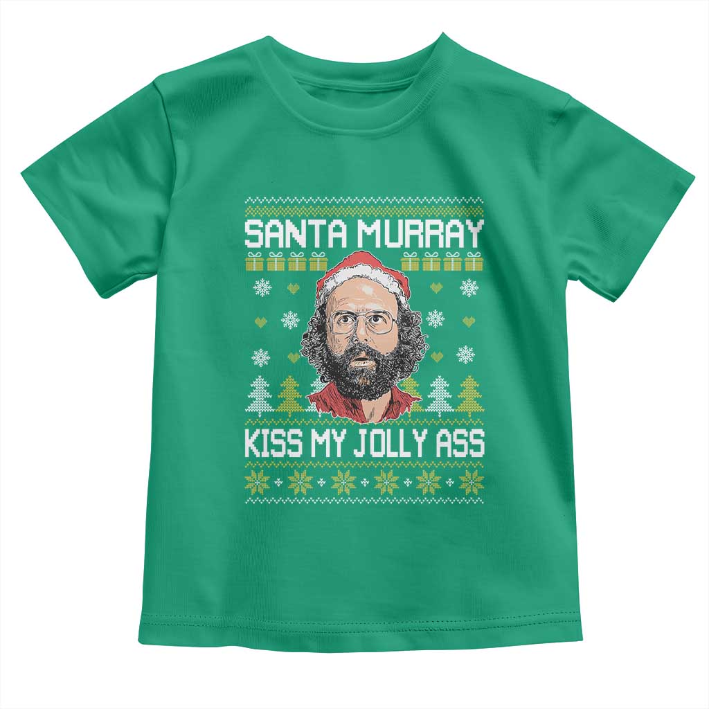Funny Stranger Murray Christmas Toddler T Shirt Santa Murray Kiss My Jolly Ass TS11 Irish Green Print Your Wear