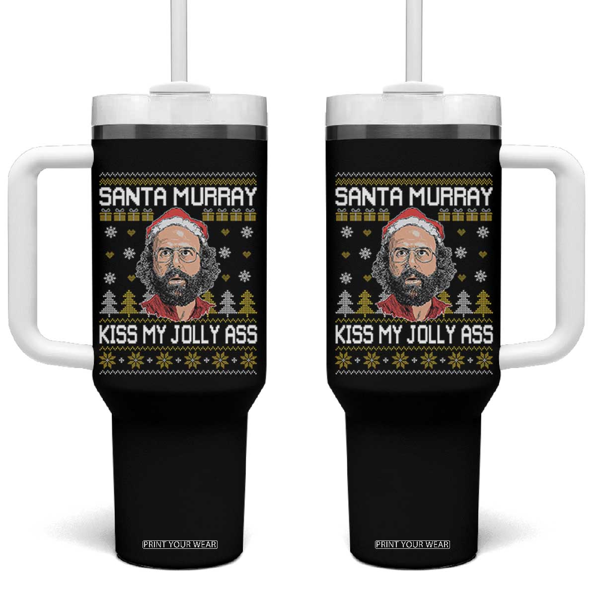 Funny Stranger Murray Christmas Tumbler With Handle Santa Murray Kiss My Jolly Ass TS11 One Size: 40 oz Black Print Your Wear